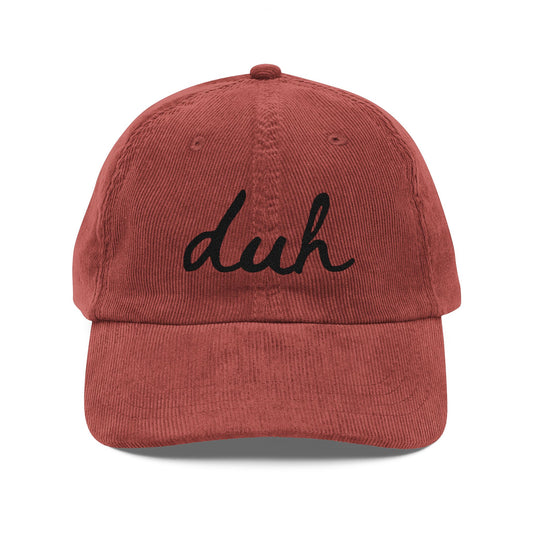 "Duh" Embroidered Vintage Corduroy Cap