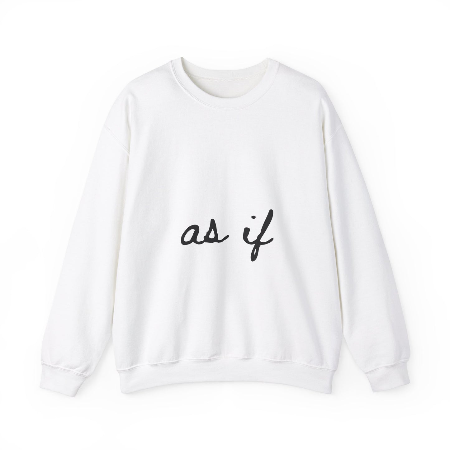 "as if" Unisex Heavy Blend™ Crewneck Sweatshirt